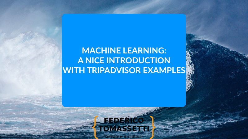 Machine Learning: a nice introduction with TripAdvisor examples