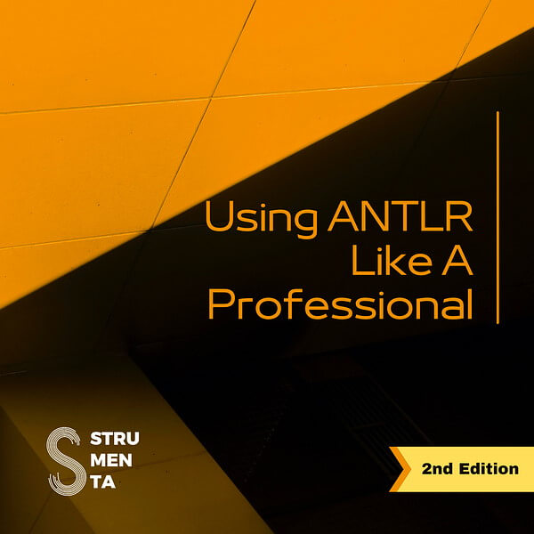 Using ANTLR Like a Professional