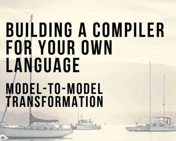 Building a compiler - model-to-model transformation