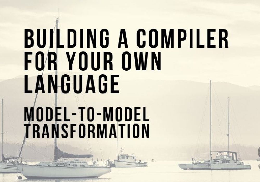 Building a compiler - model-to-model transformation