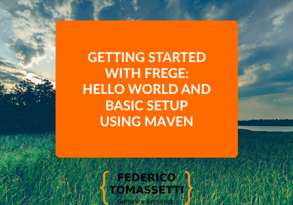 Getting started with Frege: Hello World and basic setup using Maven