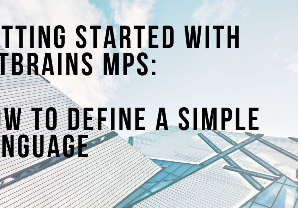 Getting started with Jetbrains MPS (1)