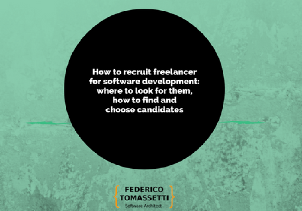 How to recruit freelancer for software development: where to look for them, how to find and choose candidates