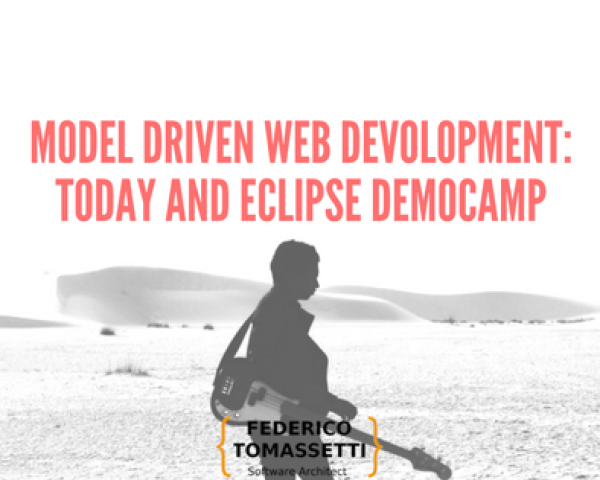 Model driven web devolopment: today and Eclipse DemoCamp