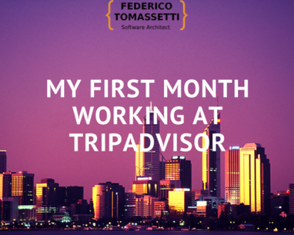 My first month working at TripAdvisor