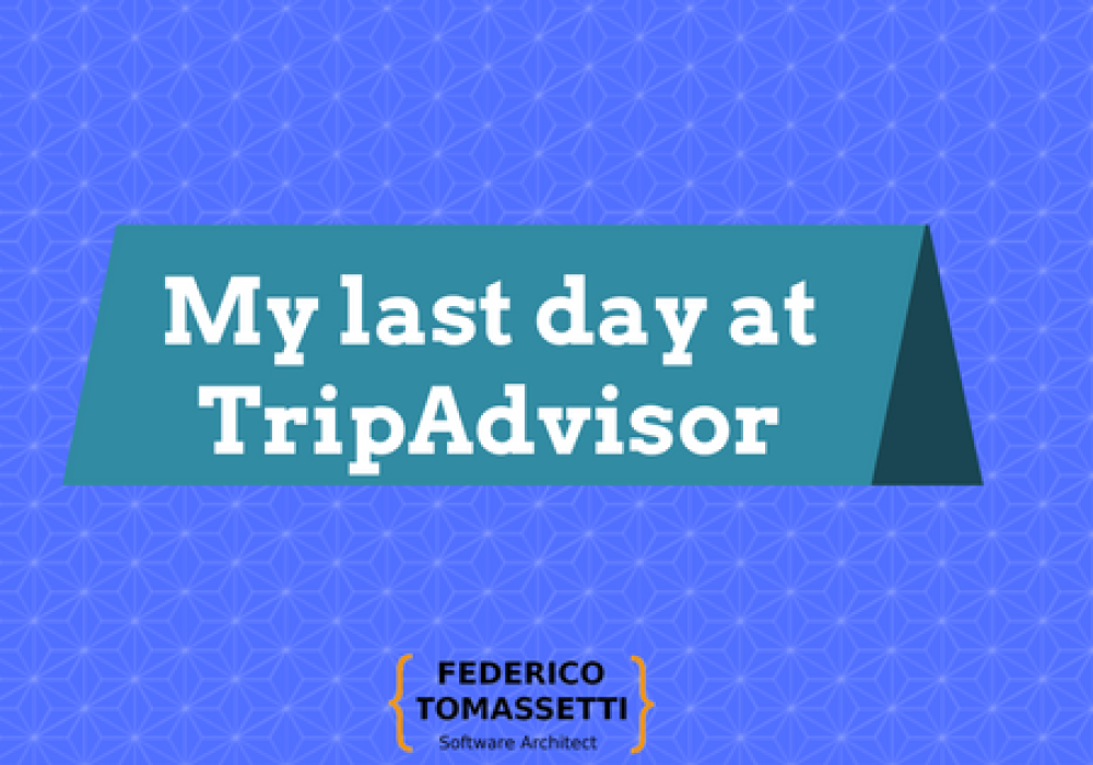 My last day at TripAdvisor