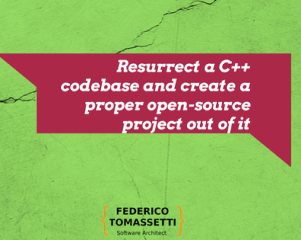 Resurrect a C++ codebase and create a proper open-source project out of it
