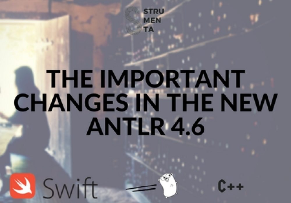The important changes in the new ANTLR 4.6