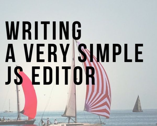 Writing a very simple JS editor