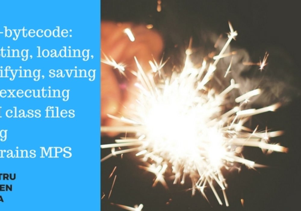 mps-bytecode: creating, loading, modifying, saving and executing JVM class files using Jetbrains MPS